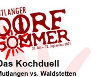 Das Kochduell – Mutlangen vs. Waldstetten am Sonntag, 12. September 2021, beim Mutlanger Dorfsommer ab 14:00 Uhr